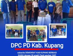 Partai Demokrat Kabupaten Kupang Berbagi Kasih Dengan 50 Anak Panti Asuhan